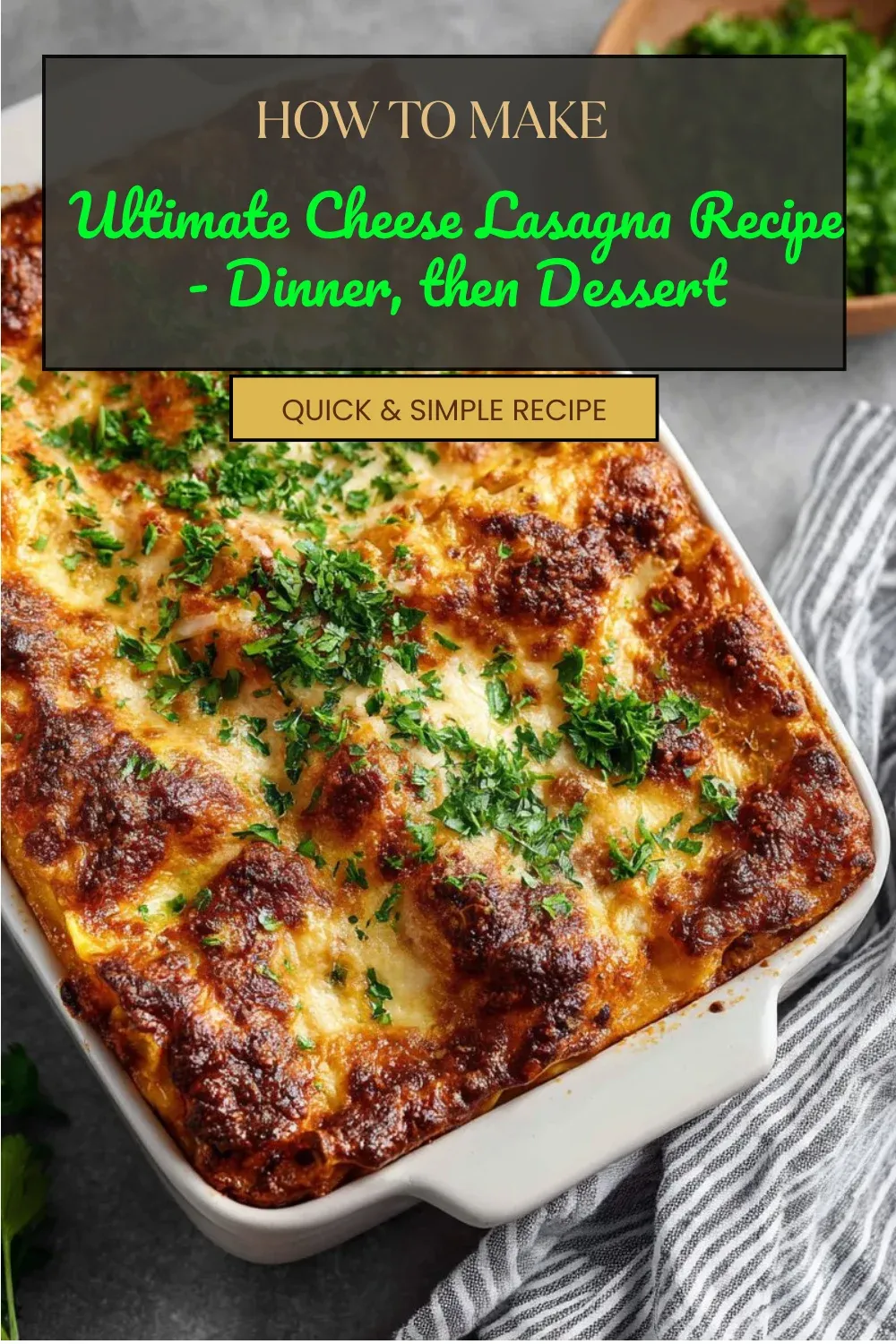 Ultimate Cheese Lasagna Recipe - Dinner, then Dessert