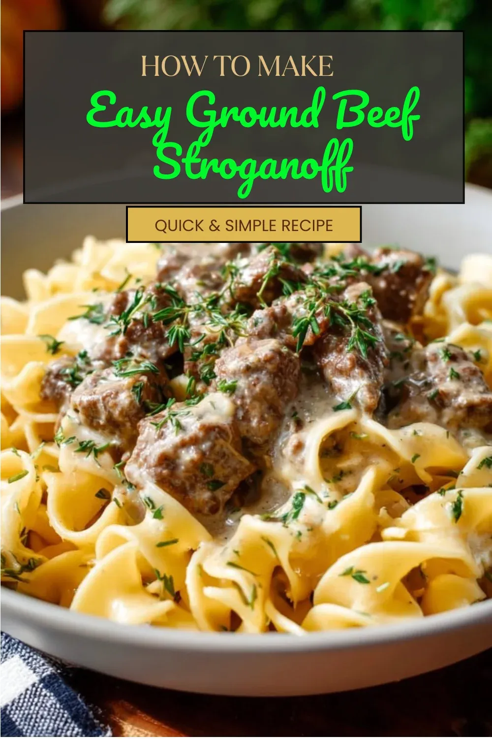 Easy Ground Beef Stroganoff