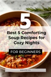 Bowl of comforting soup recipes for cold cozy nights